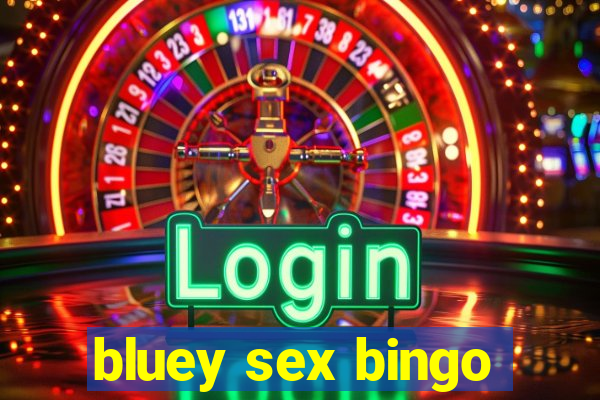 bluey sex bingo